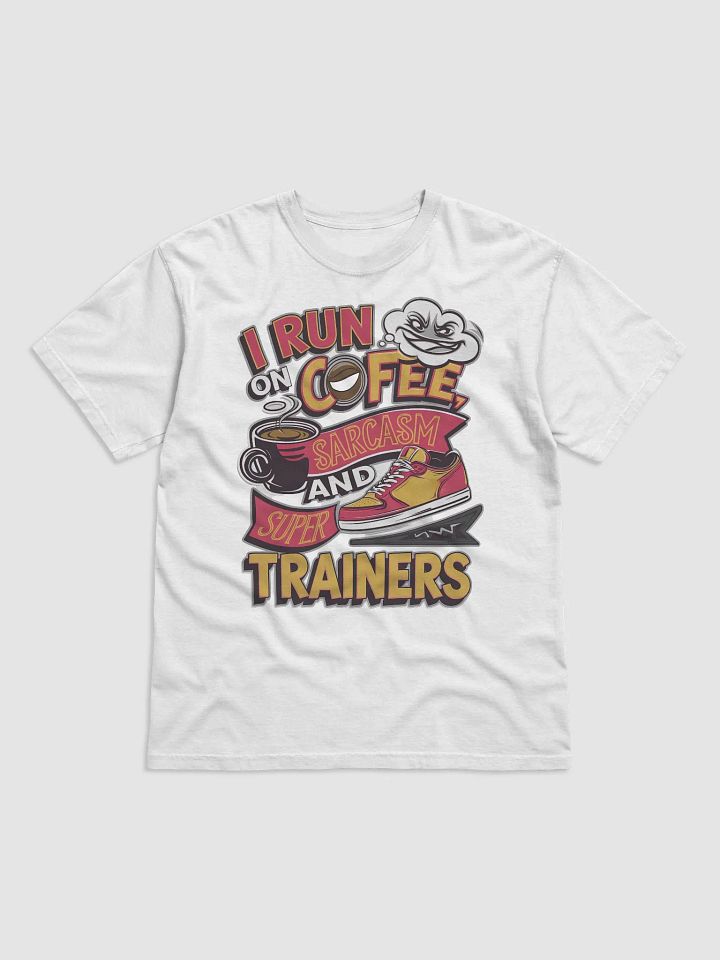 Coffee, Sarcasm, and Super Trainers Tee product image (1)