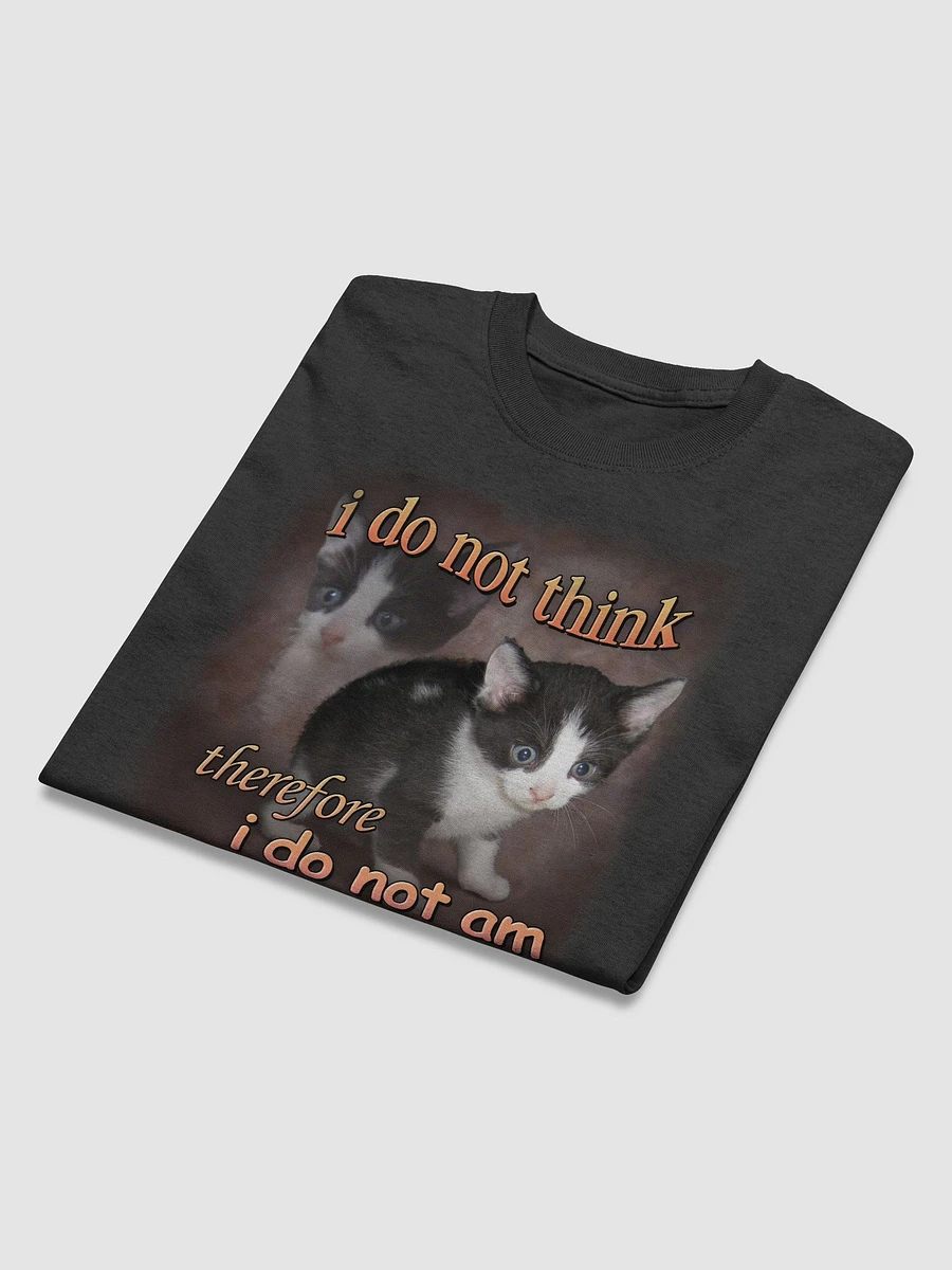 I do not think therefore I do not am cat T-shirt product image (3)