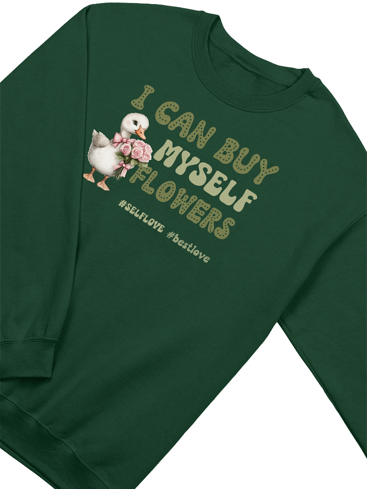 Funny Duck Valentine's day sweatshirt - I can buy myself flowers product image (1)