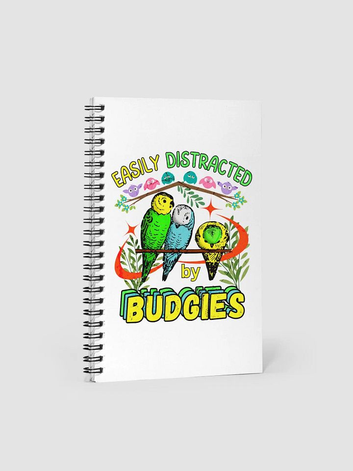 Easily Distracted by Budgies Notebook product image (1)