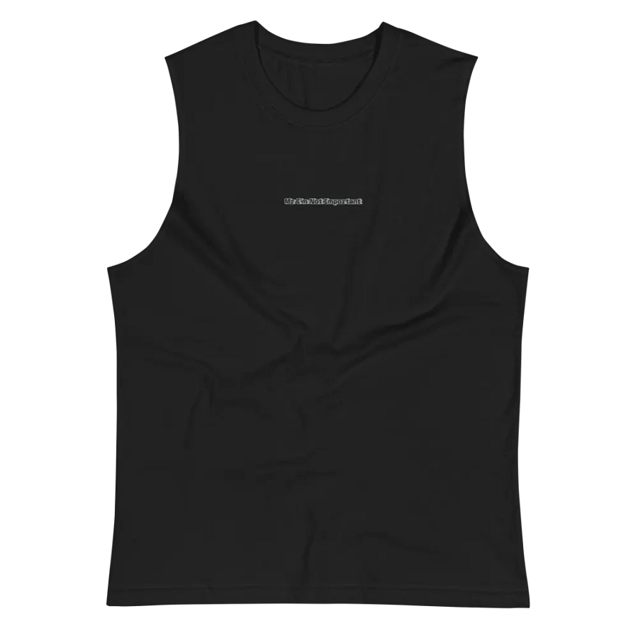 Muscle Tank - Embroidered - Mr I'm Not Important product image (10)