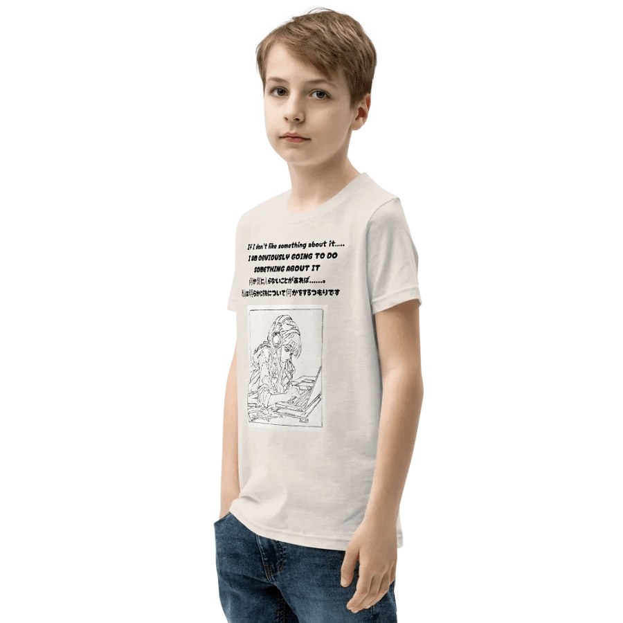 If I don't like something about......, I am obviously going to do something about it - Youth T-Shirt product image (5)