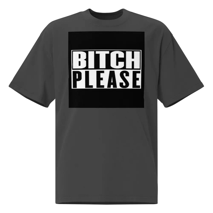 BITCH PLEASE product image (1)