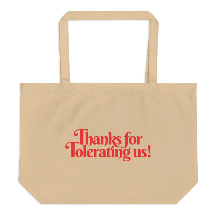 Thanks For Tolerating Us Cotton Tote in Classic Shopper product image (1)