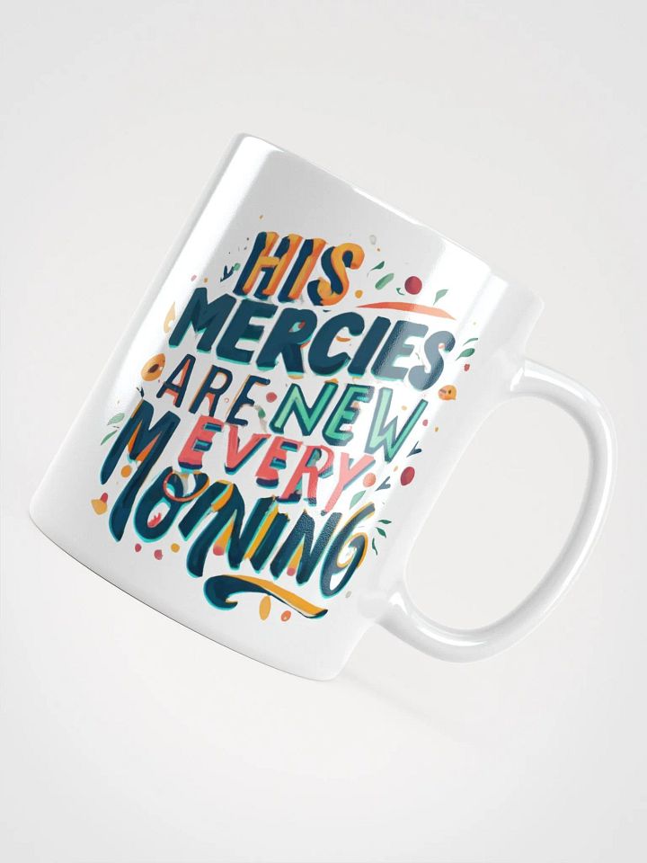 His Mercies Are New Every Morning Ceramic Mug product image (1)