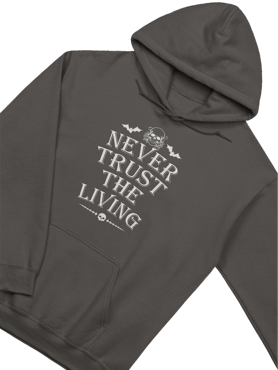 [UM Designs] Never Trust The Living - Unisex Pullover Graphic Hoodie [white letters] product image (3)