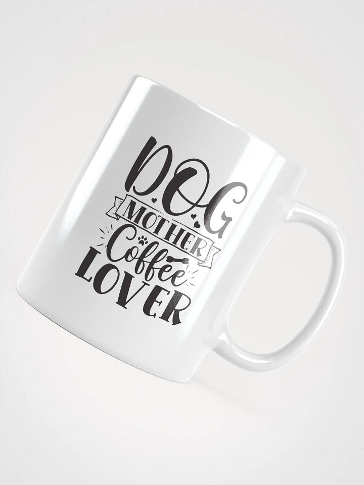 Dog Mother Coffee Lover Mug product image (2)