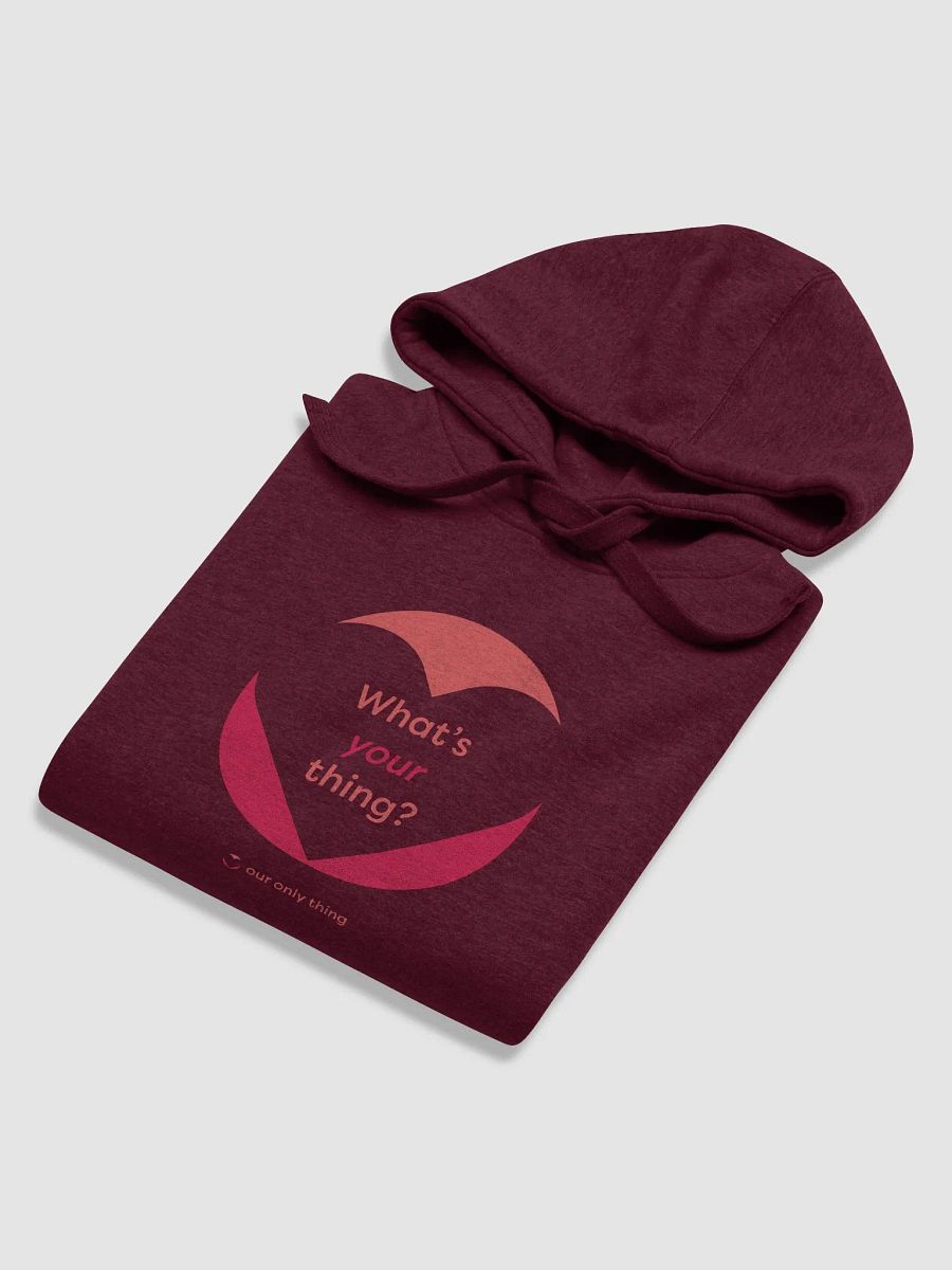 Premium What's Your Thing Unisex Hoodie product image (36)