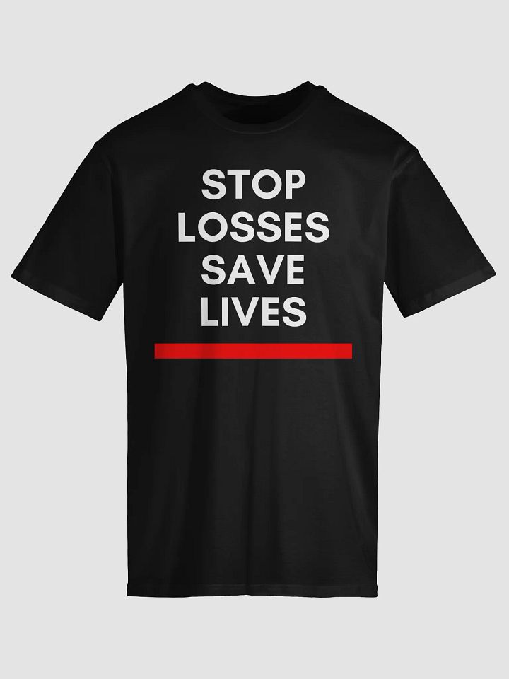 Stop Losses Save Lives Graphic Tee product image (1)