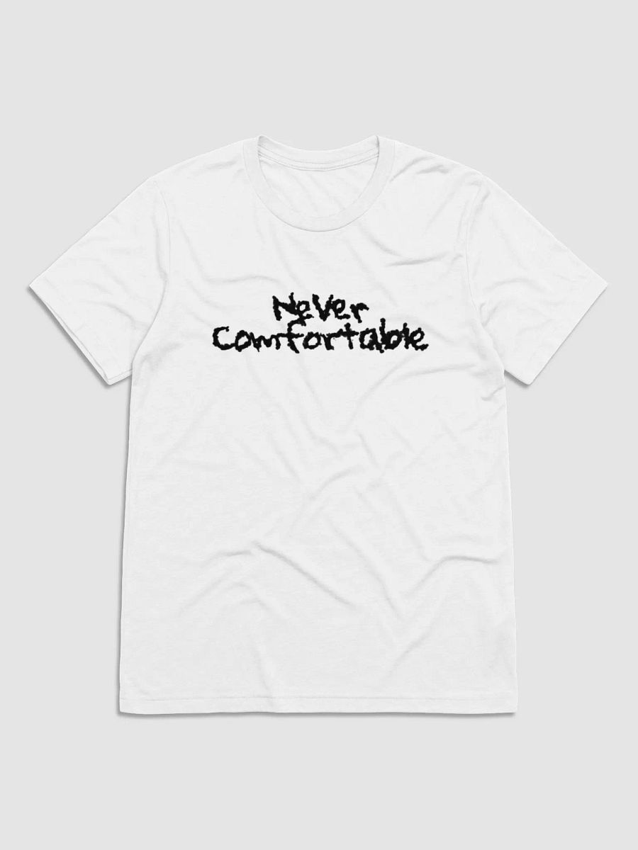 NEVER COMFORTABLE TEE - V.2 product image (1)
