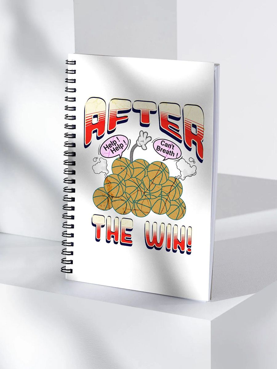 After The Win Basketball Spiral Notebook product image (1)