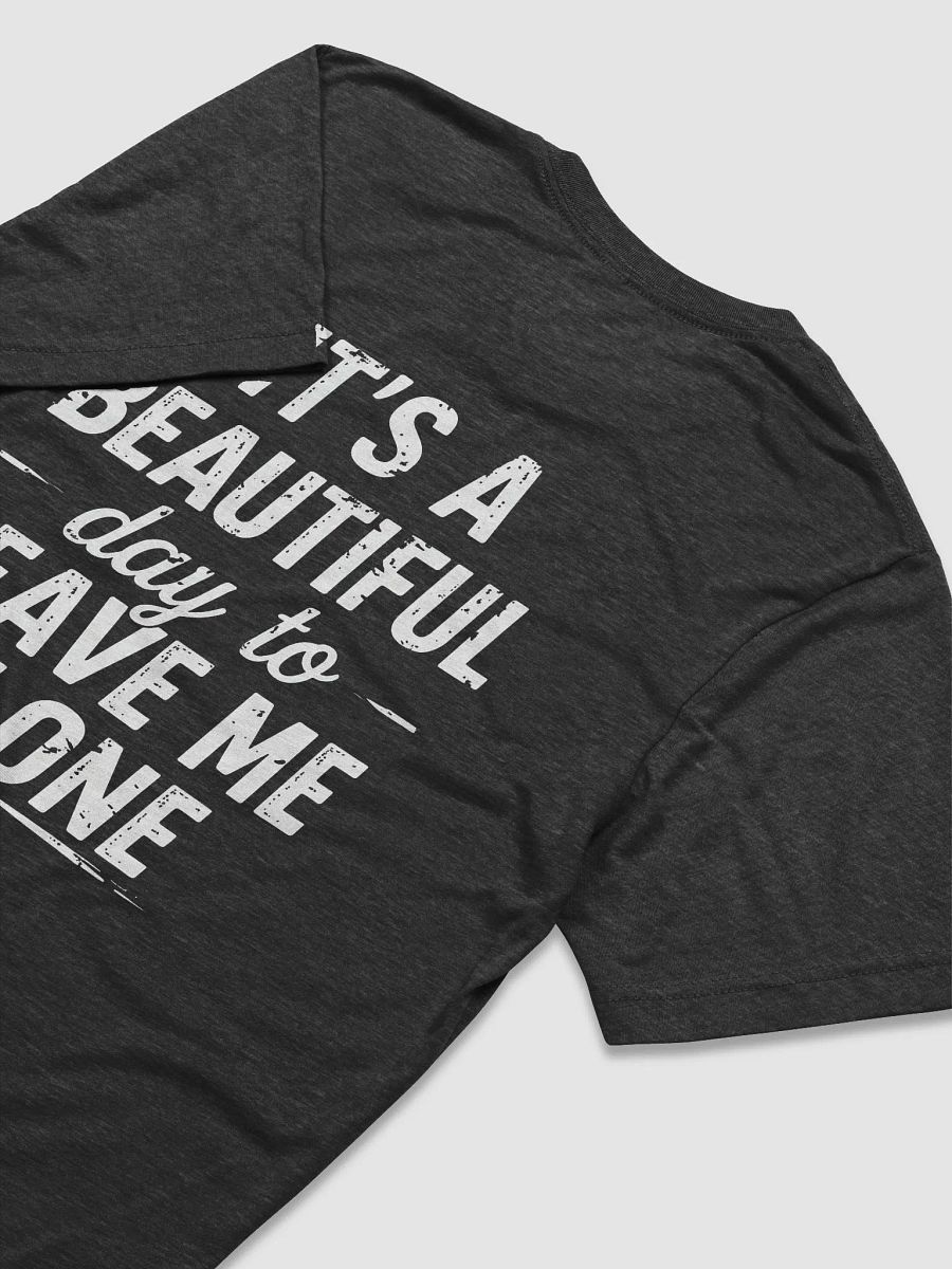 It's a Beautiful Day to Leave Me Alone product image (7)