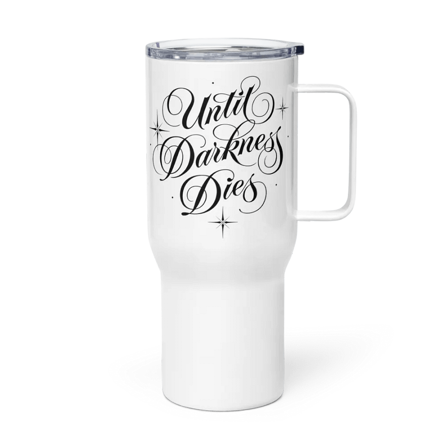 Until Darkness Dies (simple design) Travel Mug product image (4)