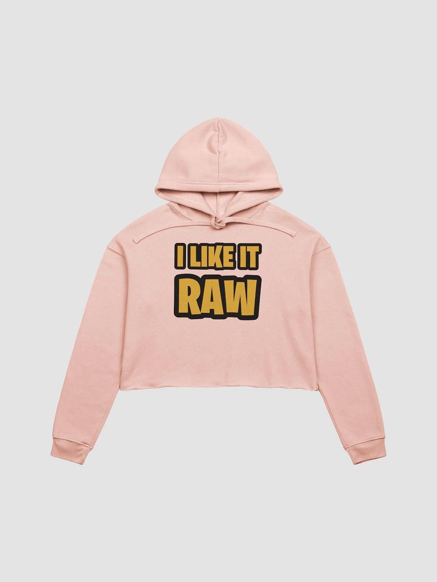 I Like it RAW (Cropped Hoodie) product image (1)