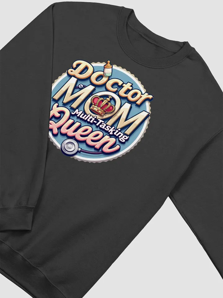 Doctor Mom Multi-Tasking Queen Crewneck Sweatshirt product image (15)