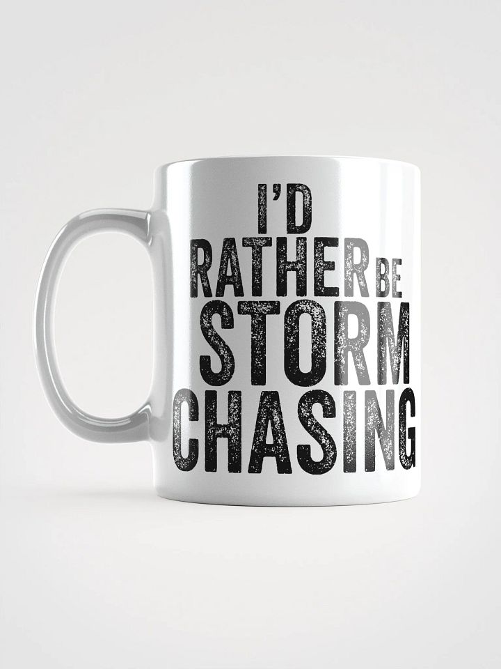 "I'd Rather Be Storm Chasing" - Mug product image (2)