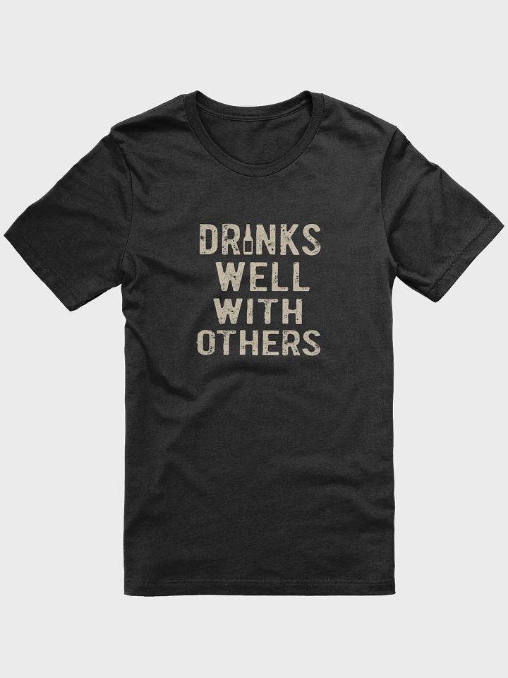 Drinks Well With Others -Vintage Distressed T-Shirt product image (1)