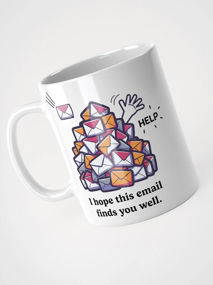 I Hope This Email Finds You Well Mug product image (2)