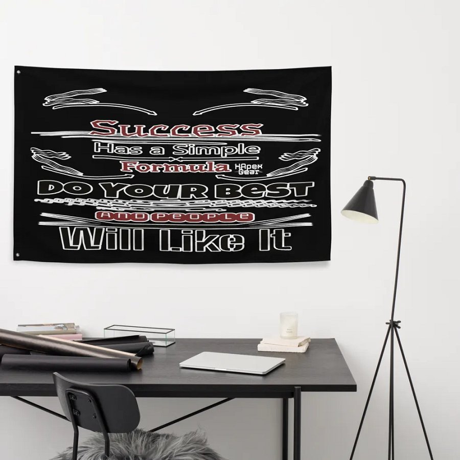 Success Has A Simple Formula. Do Your Best And People Will Like It - Black -Flag product image (9)