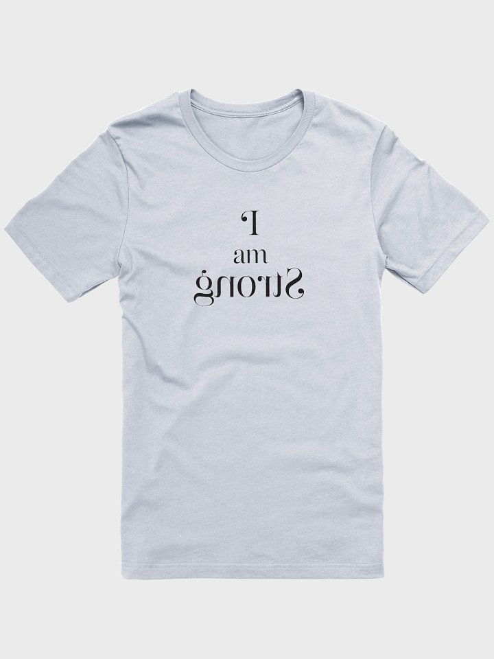 "I Am Strong" Mirror Affirmation T-Shirt product image (7)