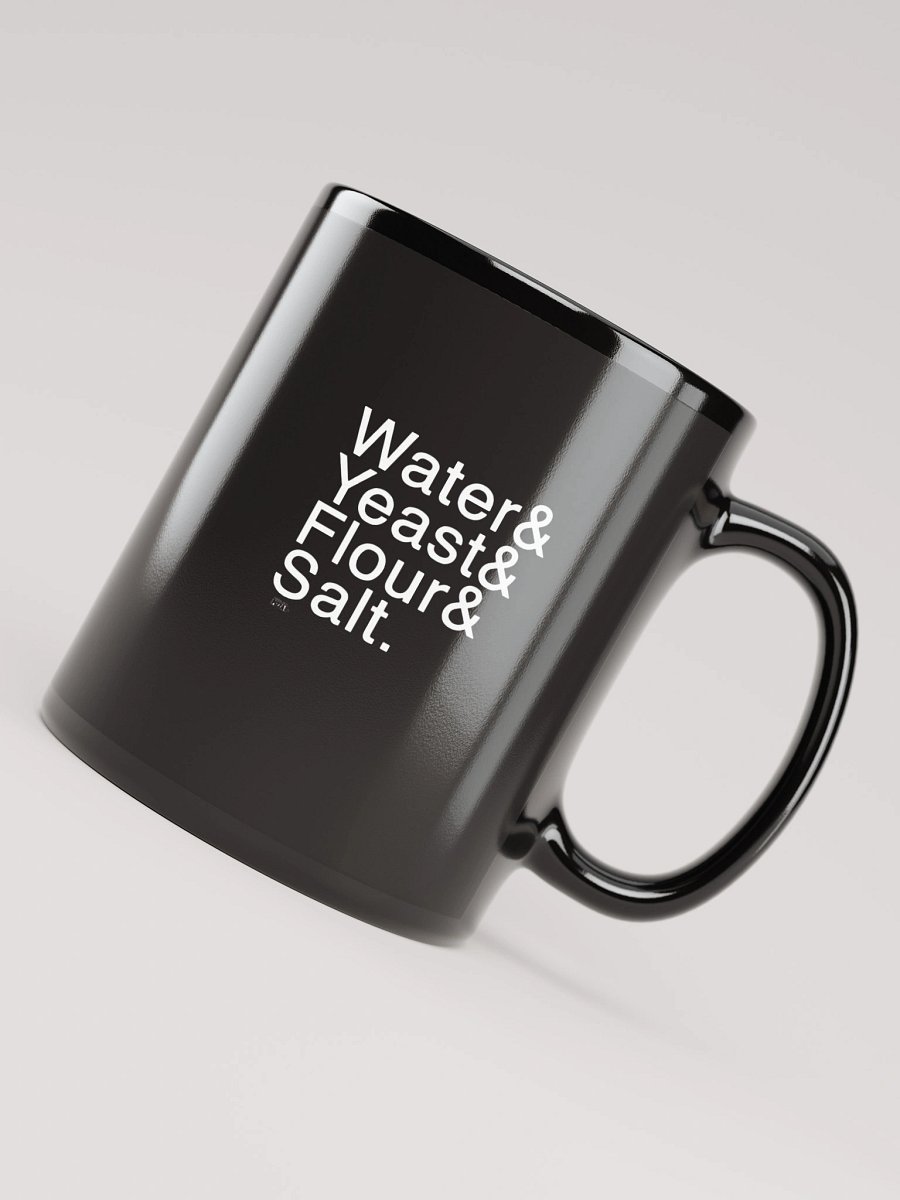 Water & Yeast & Flour & Salt Mug product image (7)