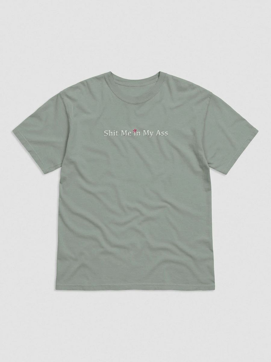 Shit Me In My Ass Tee product image (7)