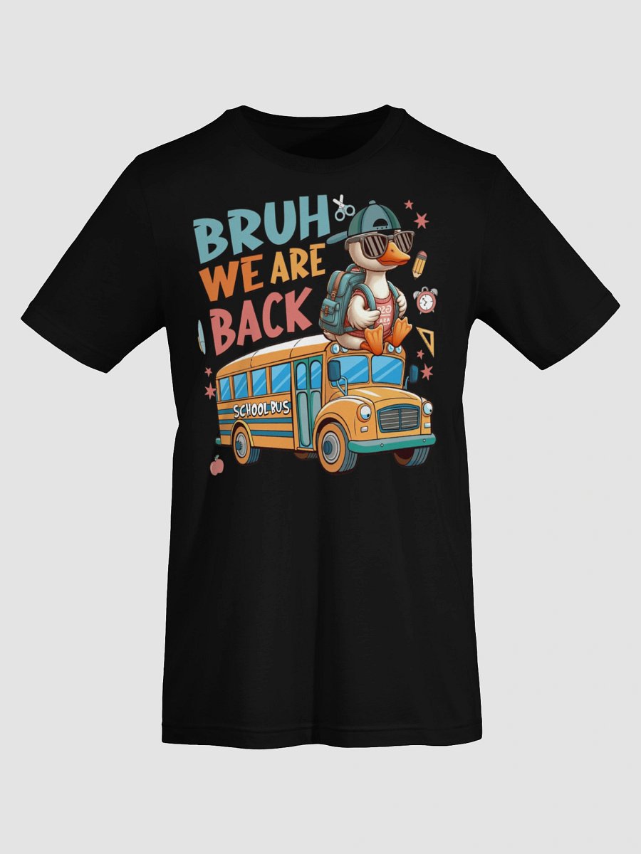 Bruh We are Back Funny Back to School Unisex T-Shirt product image (7)