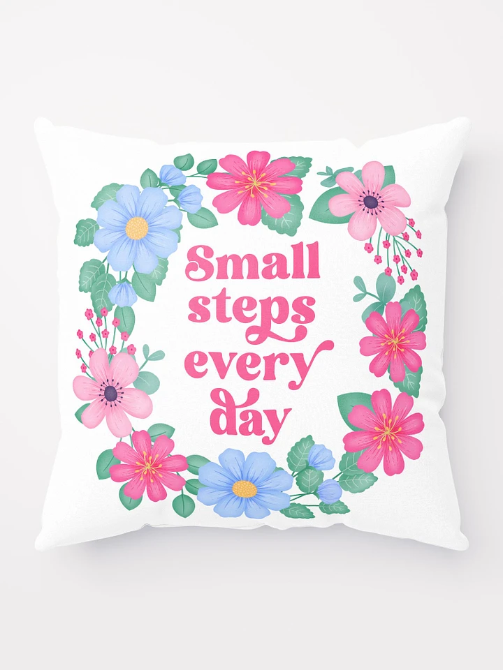 Small steps every day - Motivational Pillow White product image (1)