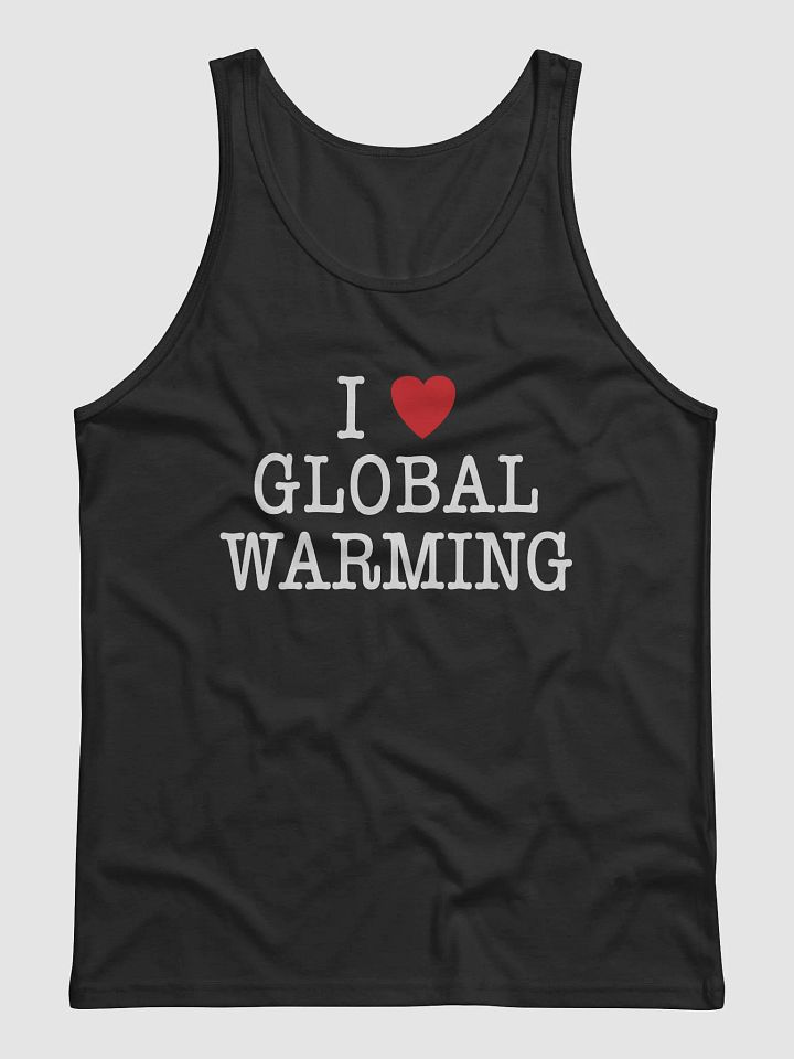 I LOVE GLOBAL WARMING - Tank product image (1)