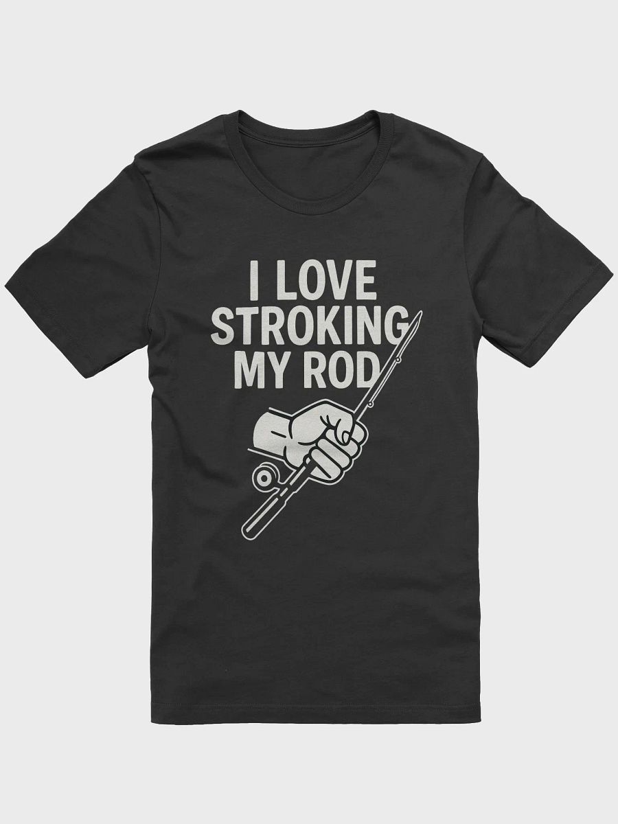 Stroking My Rod Tee product image (1)