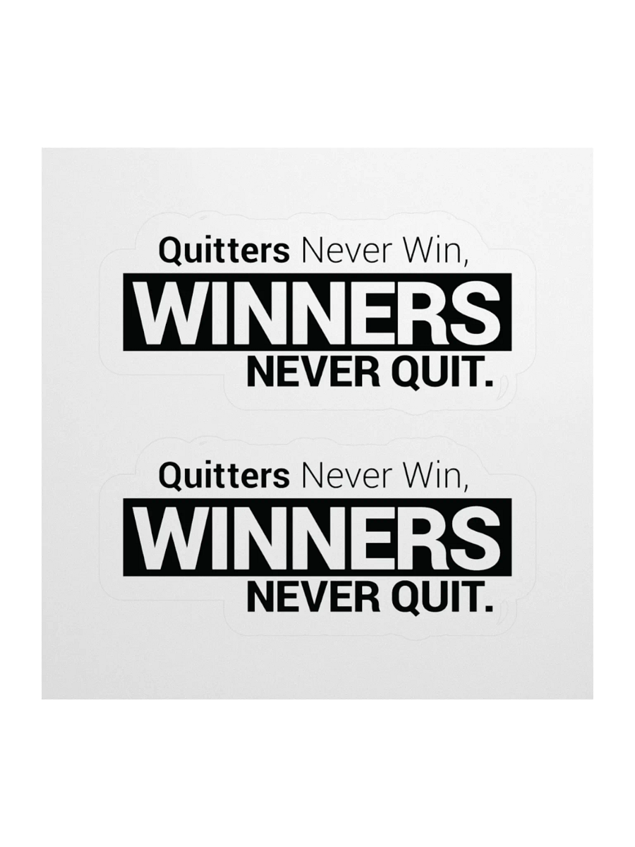 Kiss Cut Stickers Quitters Never Win, Winners Never Quit (Think and Grow Rich, Napoleon Hill) product image (1)
