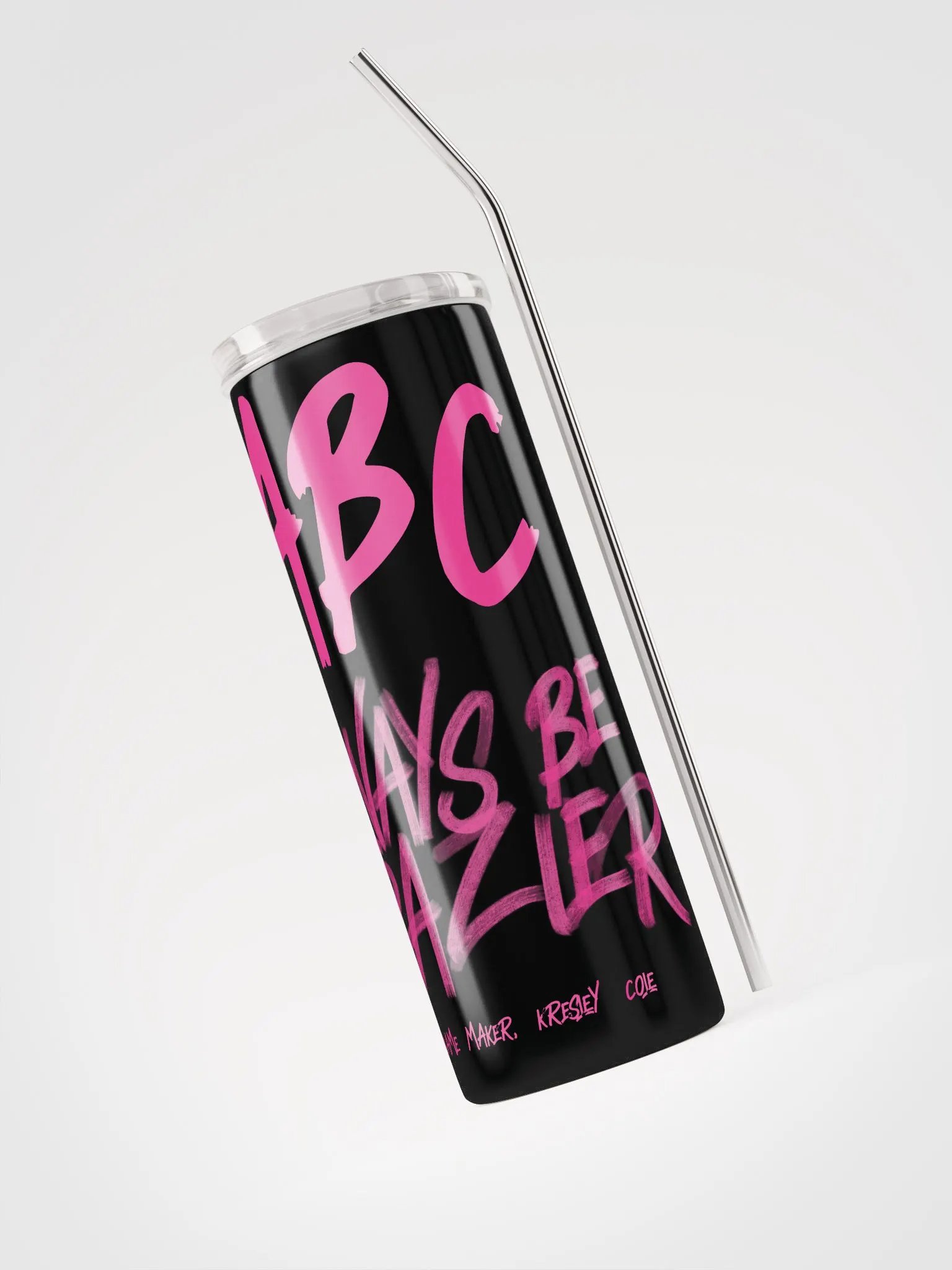 ABC Always Be Crazier Stainless Steel Tumbler product image (6)