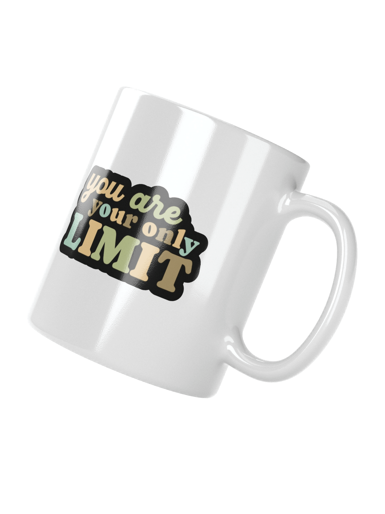 You Are Your Only Limit Motivational Quote White Glossy Mug product image (3)