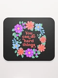 You can do hard things - Mouse Pad Black product image (1)
