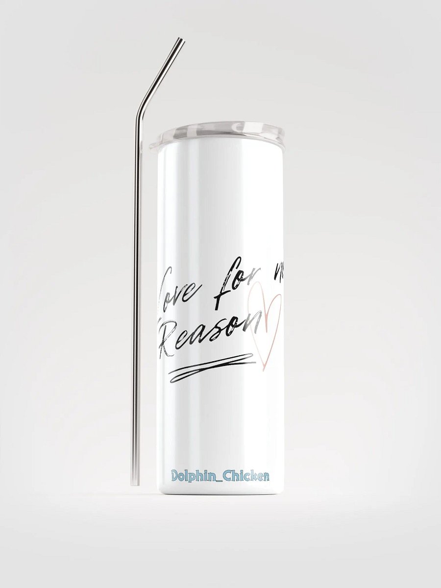 Love For No Reason Tumbler product image (1)
