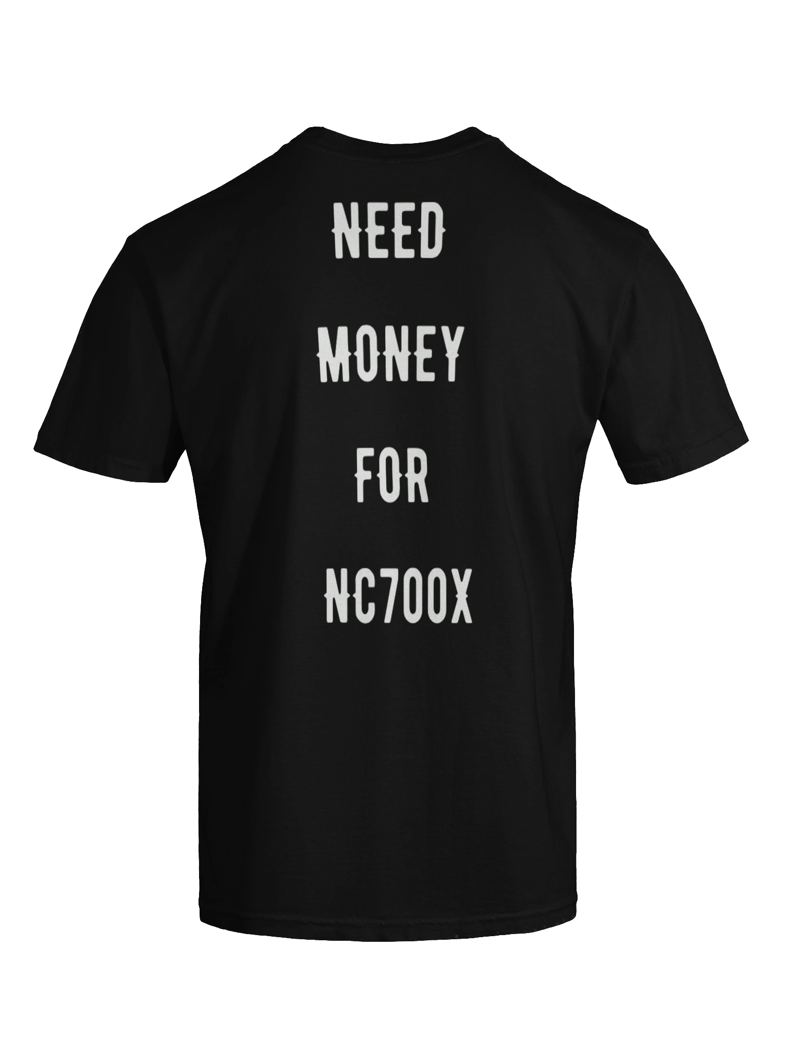 need money for nc700x | tee product image (4)