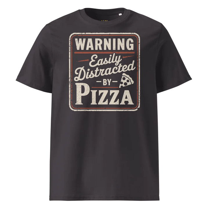 Warning - Easily distracted by Pizza Organic Cotton product image (1)