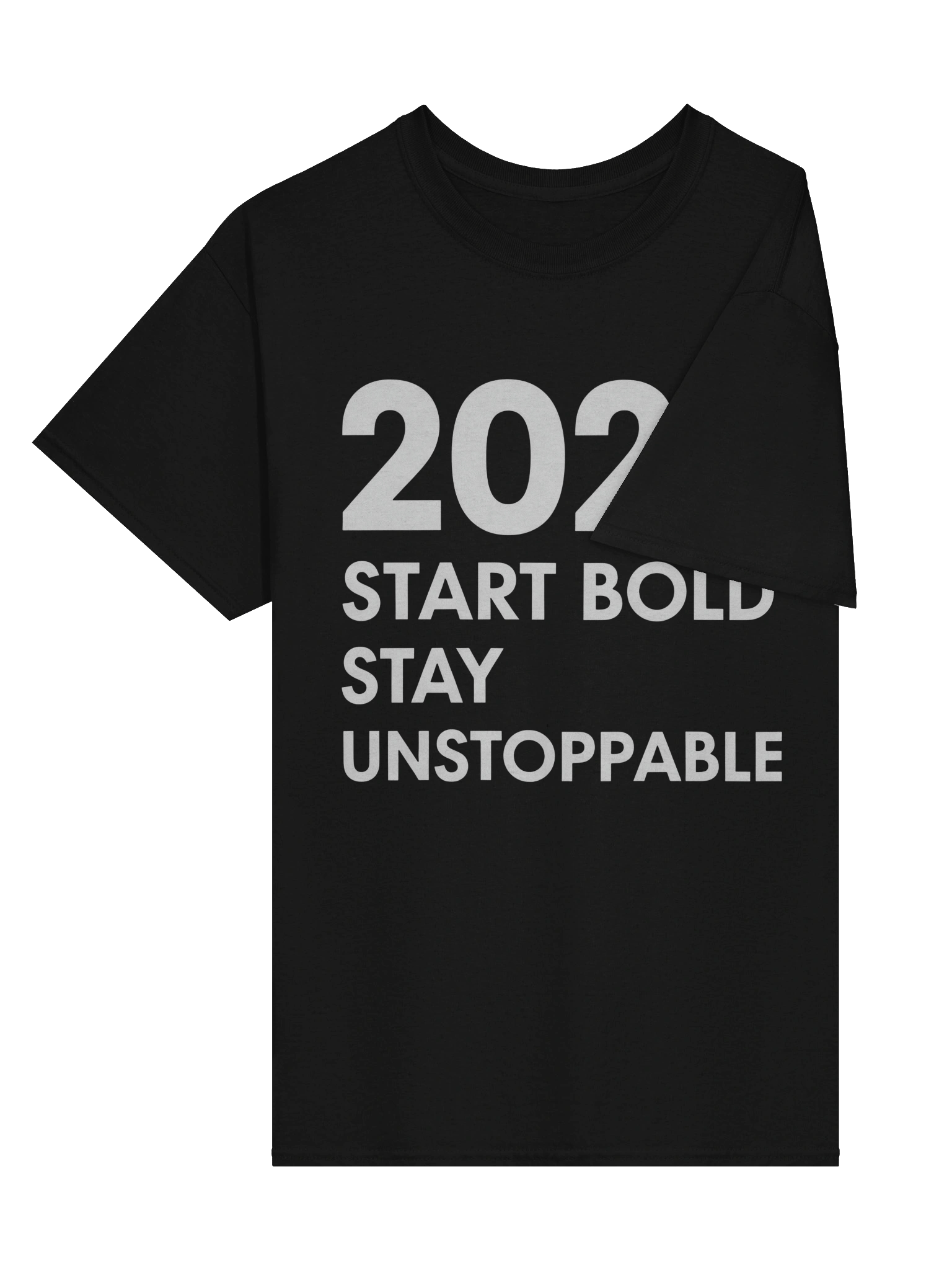 2026 Start Bold Stay Unstoppable T-Shirt – Empower Your New Year with Confidence product image (3)