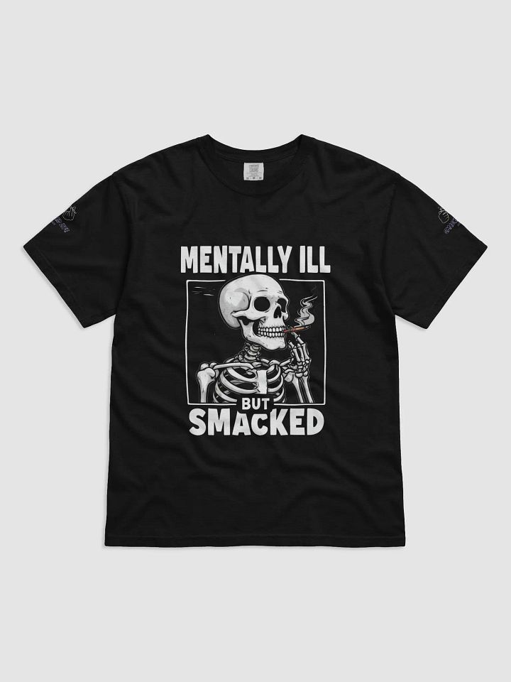Mentally Ill But Smacked T-Shirt product image (1)