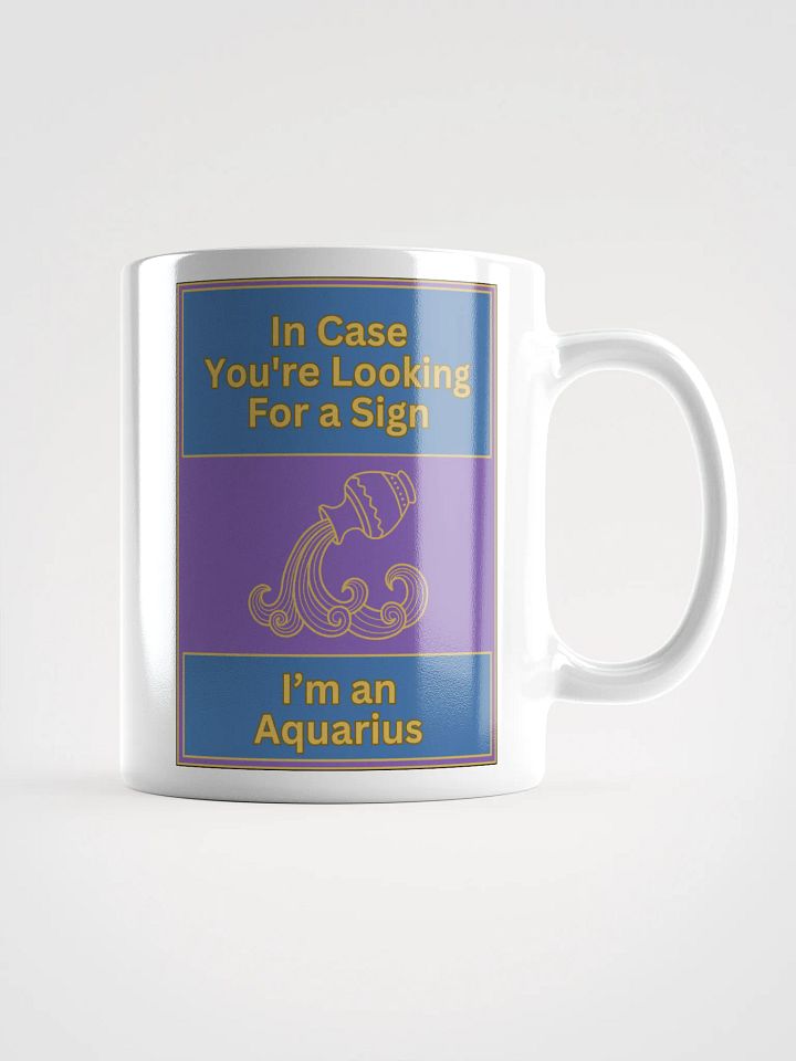 In Case You’re Looking For A Sign Aquarius Zodiac Sign Mug, Zodiac Sign Vibes Mug, Aquarius Mug, Astrological Mug product image (1)