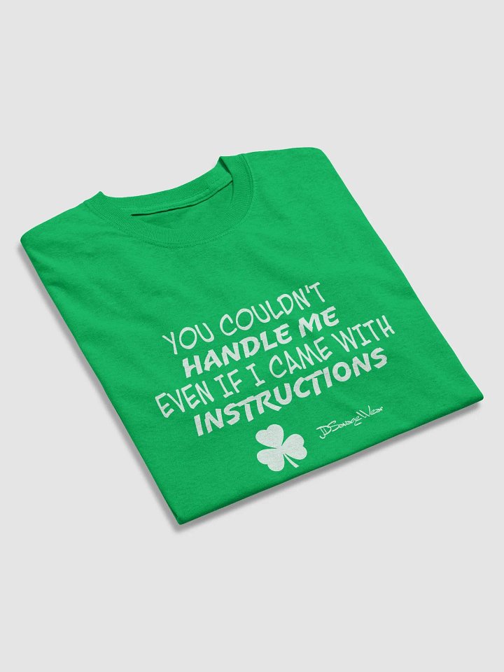 You Couldn't Handle Me Even with Instructions Tee product image (1)