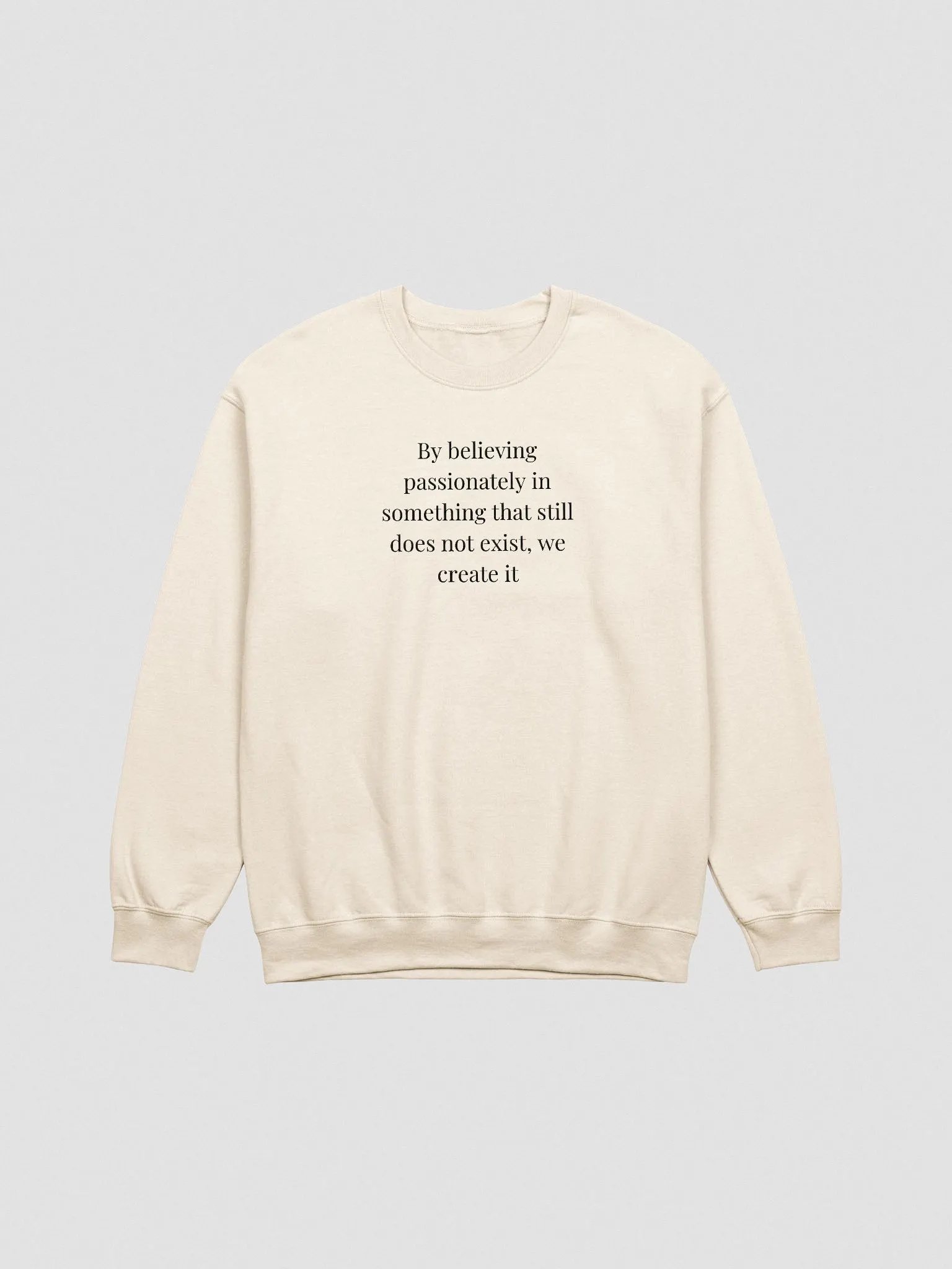 Believing Passionately Embroidered Sweatshirt – Cozy Inspirational Apparel for Dreamers & Creators | Motivational Quote Design product image (2)