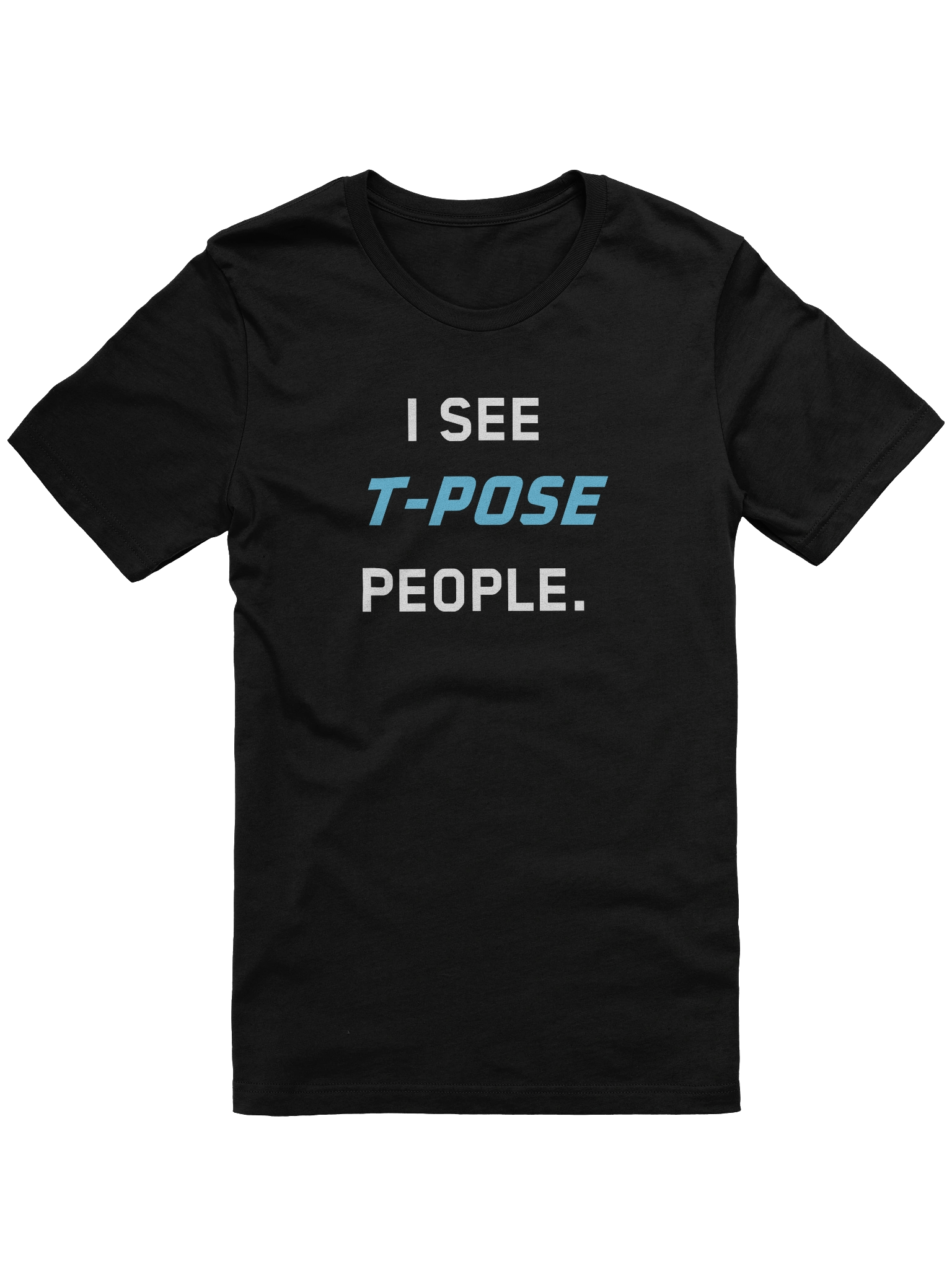 I See T-Pose People Premium Shirt product image (1)