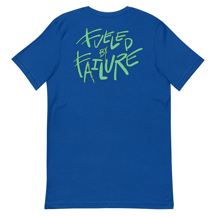 Never Quit / Fueled by Failure T-Shirt product image (2)