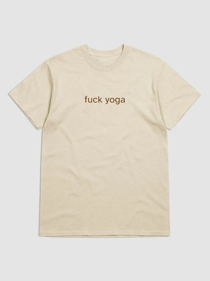 fuck yoga (brown text) - Sex and The City inspired Gildan Heavyweight Tee [Unisex Sizing] product image (1)