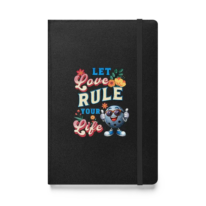 Let Love Rule Your Life Bowling Hardcover Notebook product image (1)