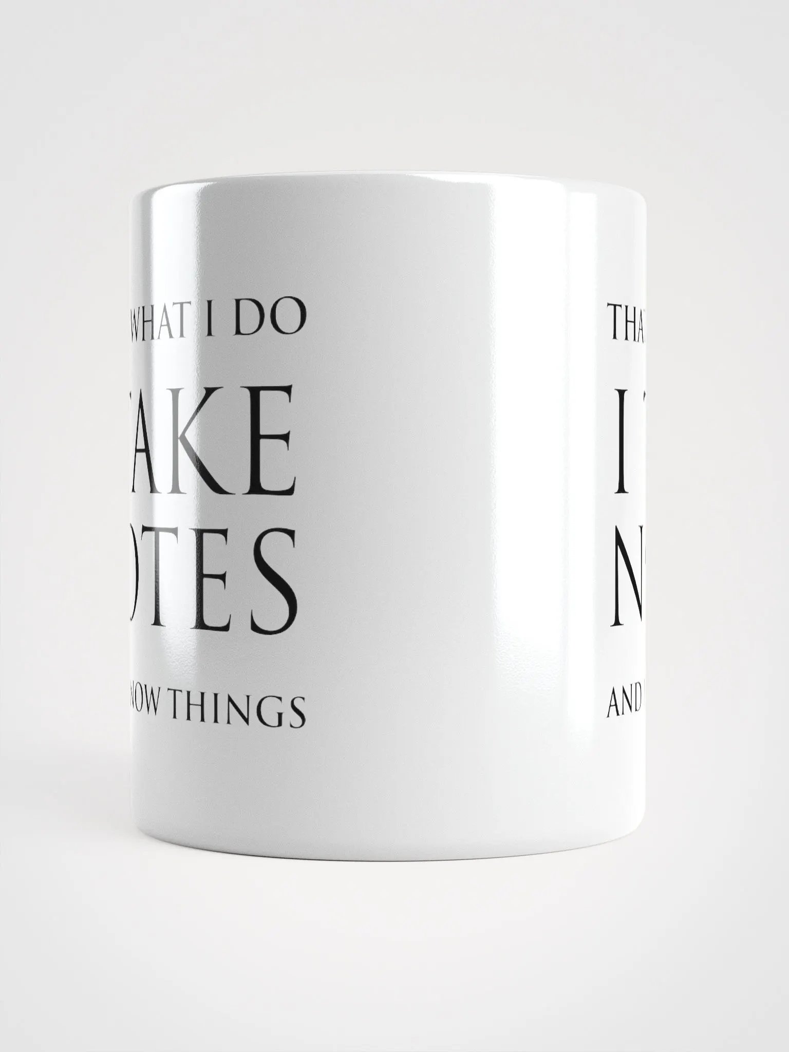 Mug - I Take Notes and I Know Things product image (4)