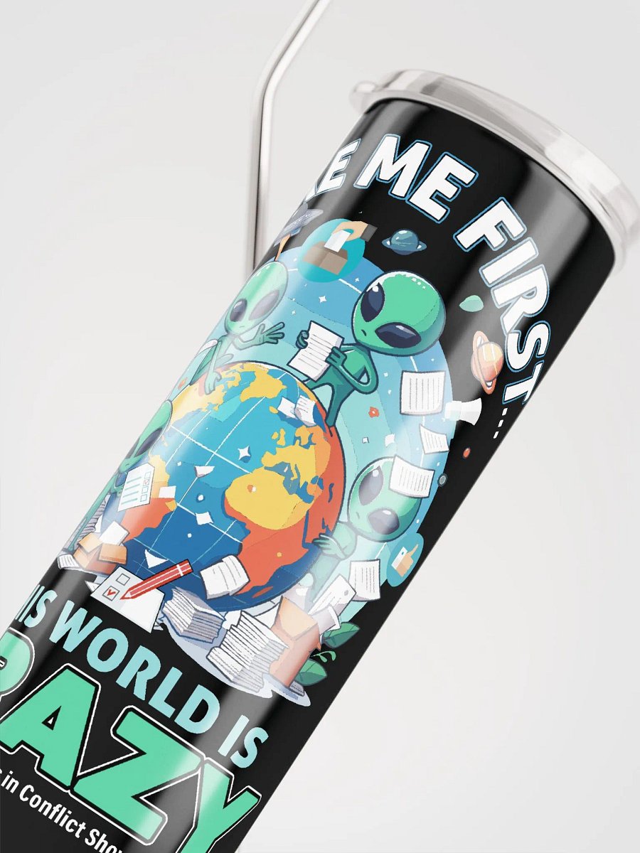 Take Me First Aliens! (Tumbler) product image (5)