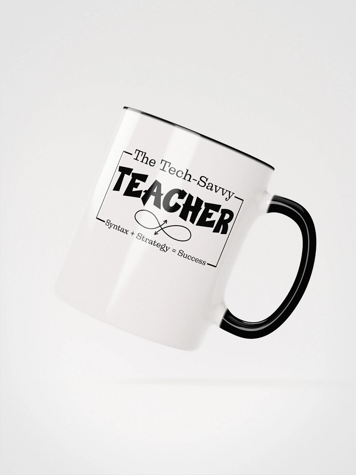 The Tech-Savvy Teacher, Syntax + Strategy = Success White Glossy Ceramic Mug. product image (4)