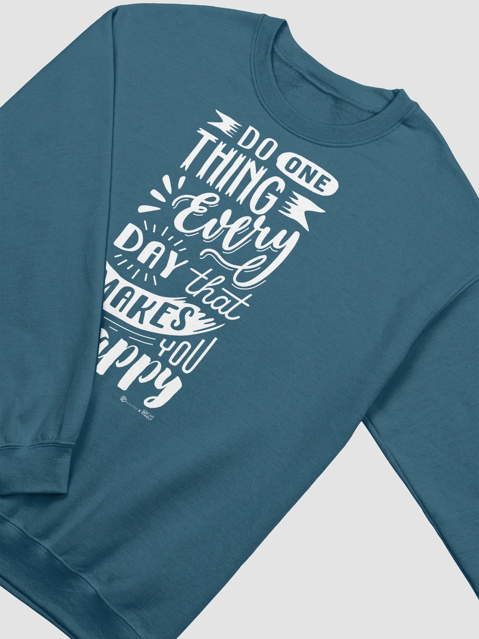 Do One Thing Every Day That Makes You Happy Sweatshirt product image (9)